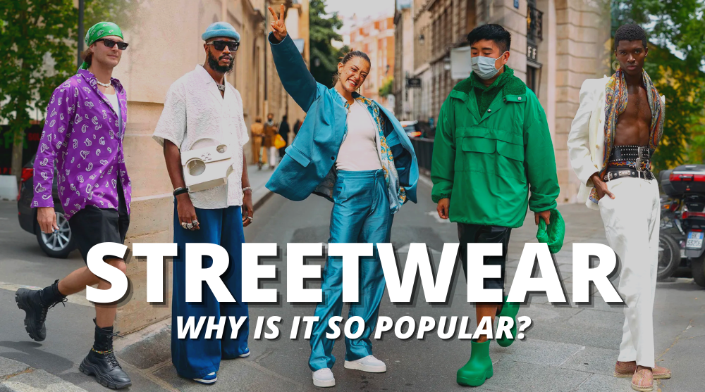 Why is Streetwear so Popular
