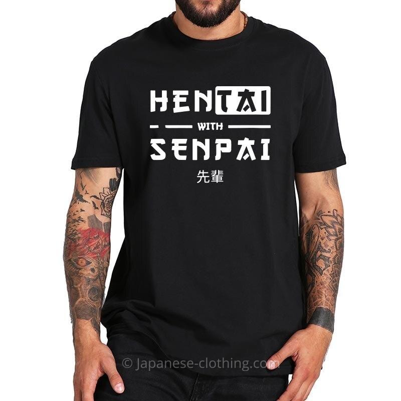 Hentai with Senpai Shirt